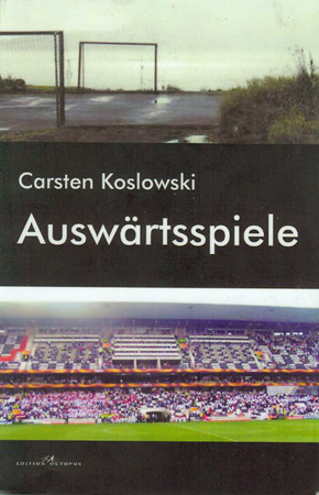 >Carsten Koslowski: Auswärtsspiele