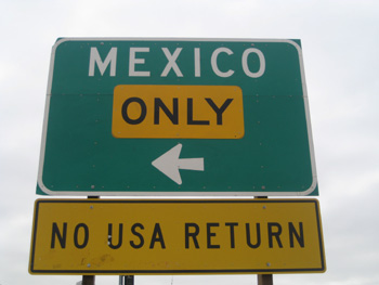 Mexico only. No USA return.